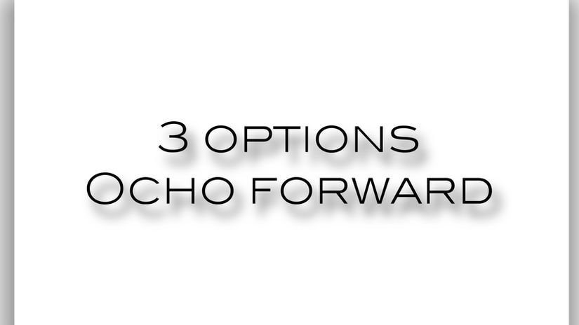 3 options for  ocho forward